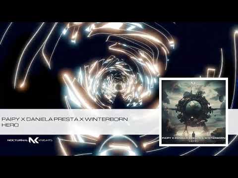 Paipy x Daniela Presta x Winterborn - Hero