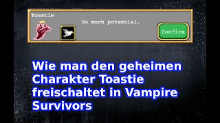 Wie man den geheimen Charakter Toastie freischalten kann in Vampire Survivors Guide Deutsch / German