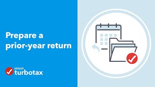 How do I prepare a prior year return in TurboTax Online? - TurboTax Support Video