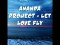 Ananda Project - Let love fly