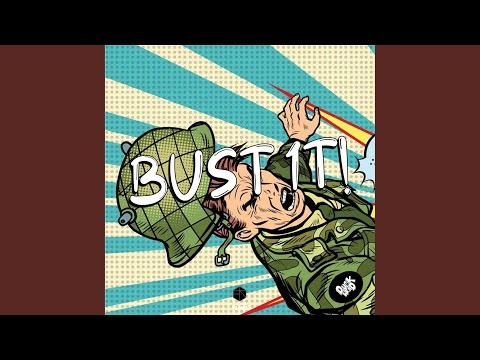 Bust It!
