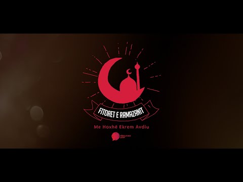 16 - Fitoret e Ramazanit - Ta mposhtësh injorancën (Hoxhë Ekrem Avdiu)