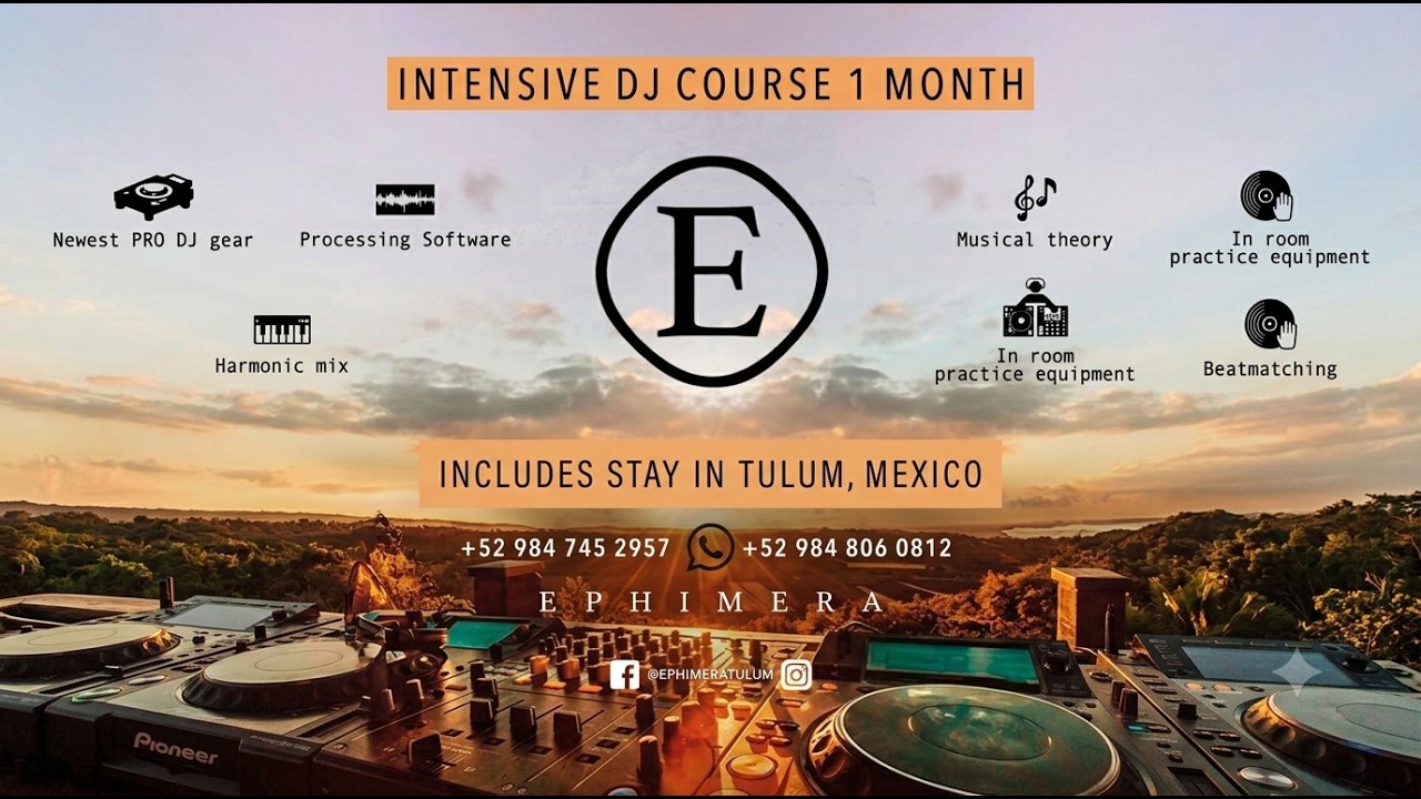 Intensive Course DJ and Production by @Ephimera Tulum