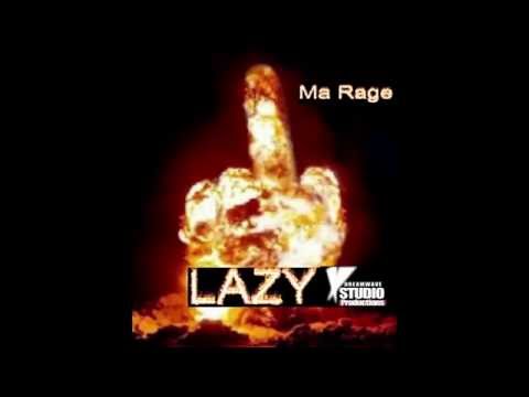 LAZY /-/  Ma Rage