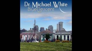 Dr. Michael White - Eternally Blue
