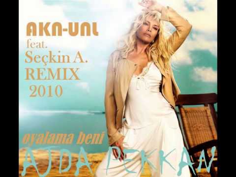 Ajda Pekkan - Oyalama Beni 2010 REMIX (AKN-UNL ft. Seckin A.)