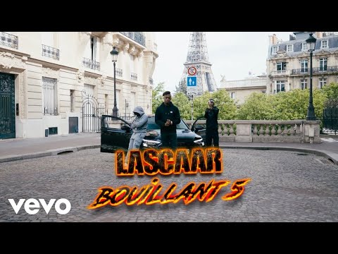 Lascaar - Bouillant 5 (Clip officiel)