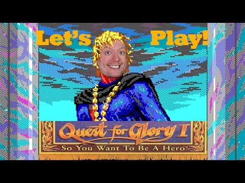 Living the Dream Let's Play Quest for Glory I part 1