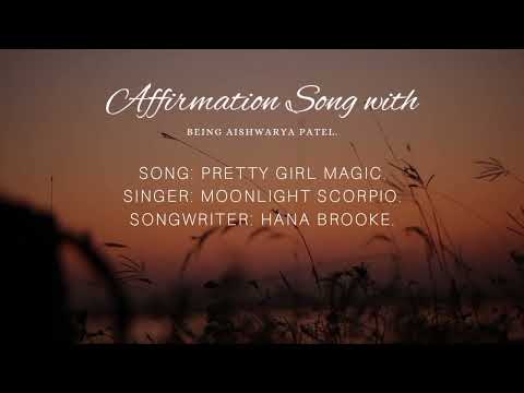 Pretty Girl Magic | Moonlight Scorpio | Hana Brooke | Affirmation Song