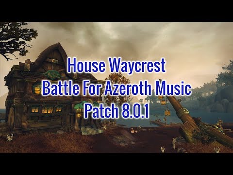 House Waycrest - Patch 8.0.1 - Battle For Azeroth Music