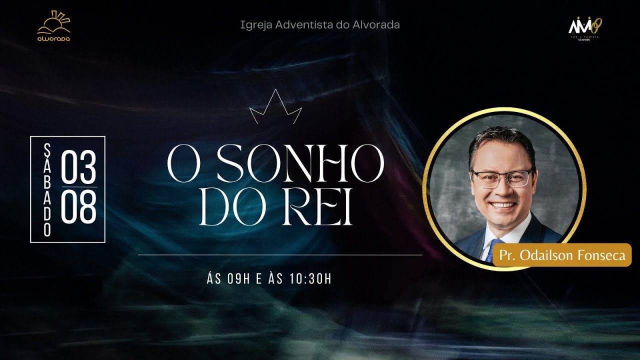 🔴"O sonho do Rei" | Pr.Odailson Fonseca | Part. Quarteto Melody | IASD ALVORADA | 03.08.2024 |