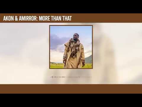 AKON & AMIRROR - MORE THAN THAT