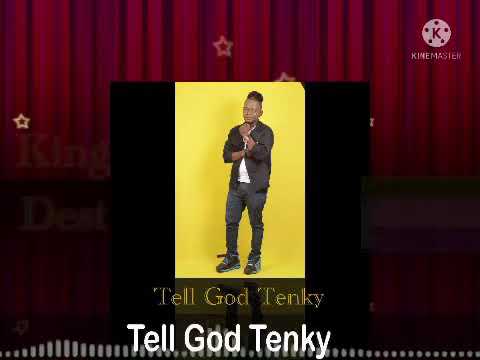 King Dest-_ Tell God Tenky (Official Audio)🇸🇱