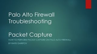 14. Palo Alto Firewall - Packet Capture