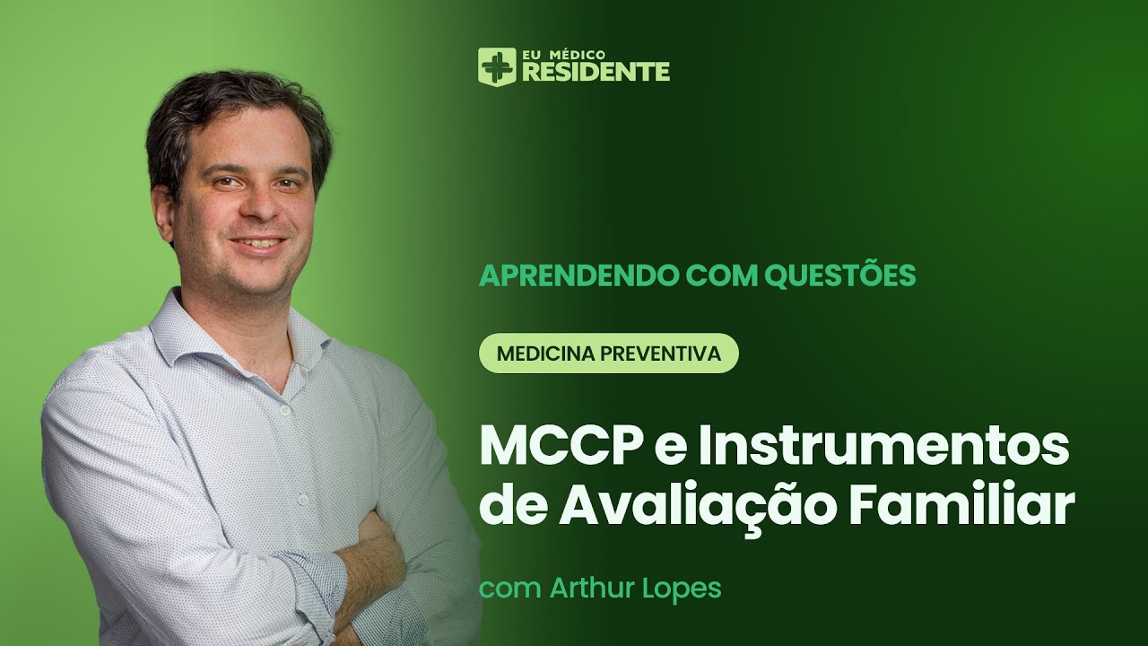 [Residência Médica] Medicina Preventiva - MCCP e Instrumentos de Avaliação Familiar
