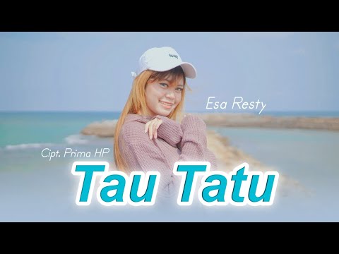 Esa Risty - Tau Tatu (Official Music Video)