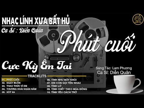 PHÚT CUỐI -DIỄN QUÂN ➤LK Nhạc BOLERO Trữ Tình MỚI NHẤT✅Nhạc Vàng Hải Ngoại Xưa Bất Hủ Vượt Thời Gian