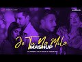 Jo Tu Na Mila Mashup Talha Anjum X Asim Azhar X Talwiinder Tera Apna Tha Janam AWAID AWAIS