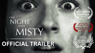 ONE NIGHT WITH MISTY - SHORT FILM - OFFICIAL TRAILER