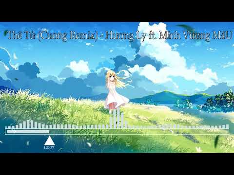 Thê Tử 1 Hour (Cuong Remix) Hương Ly ft Minh Vương M4U Nhạc Leo Rank Cực Phiêu