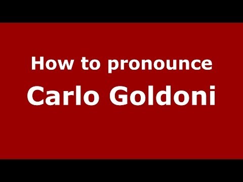 How to pronounce Carlo Goldoni (Italian/Italy) - PronounceNames.com
