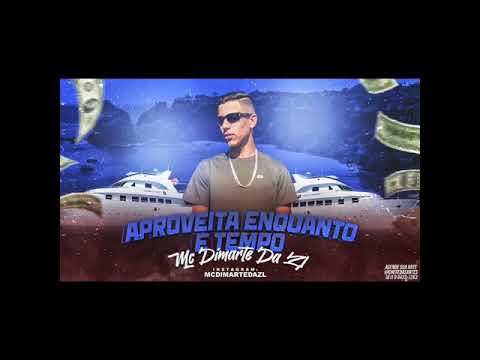 MC DIMARTE DA ZL - PREVIA DE MUSICA NOVA “APROVEITA ENQUANTO É TEMPO.”🎤🎧❤️