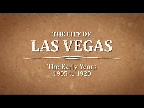 The City of Las Vegas: The Early Years