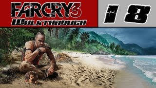 Far Cry 3 Walkthrough Part 18 - CRAZY Killer Birds! [Far Cry 3 Single Player]
