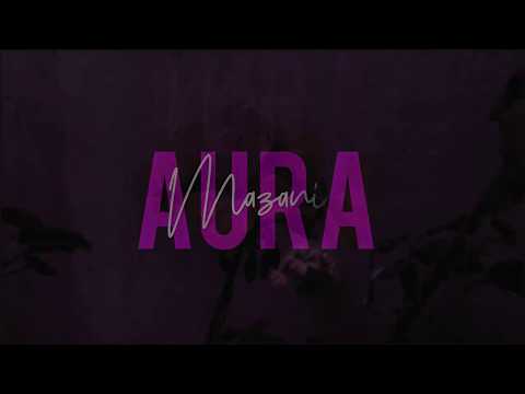 Mazani : Aura