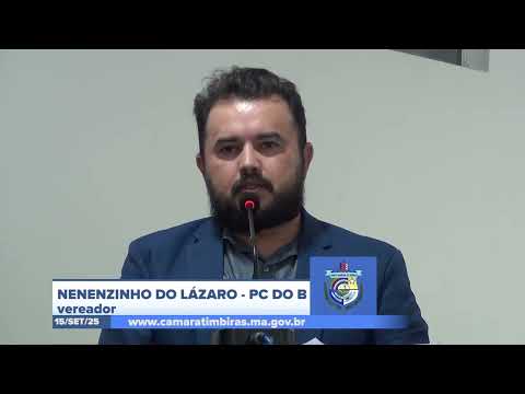 SESSÃO DIA 15/09/2025 – PRONUNCIAMENTO DO VEREADOR NENENZINHO DO LÁZARO