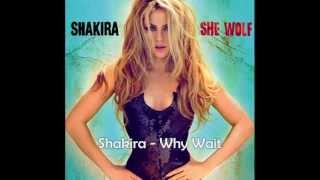 Why Wait - Shakira (Lyrics)