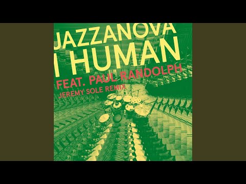 I Human feat. Paul Randolph (Jeremy Sole Remix)