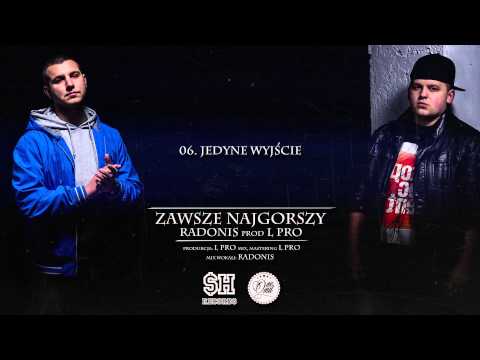 06. Radonis x L PRO - Jedyne wyjście