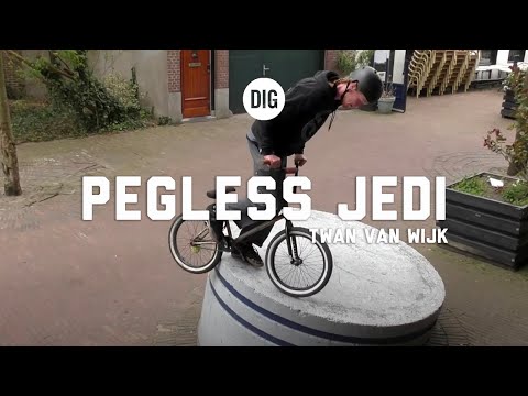 PEGLESS JEDI: TWAN VAN WIJK - DIG BMX LOCALS