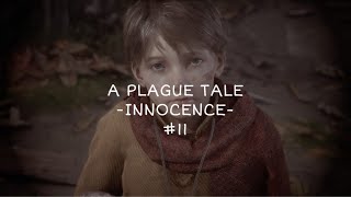 【PLAGUE TALE-INNOCENCE- プレイグテイル-イノセンス-】初見実況#11