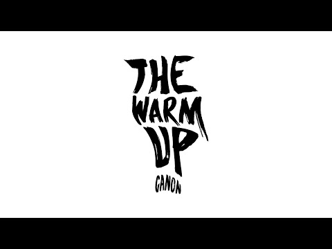 Canon - The Warm Up