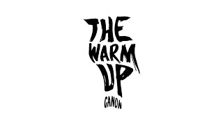 Canon - The Warm Up