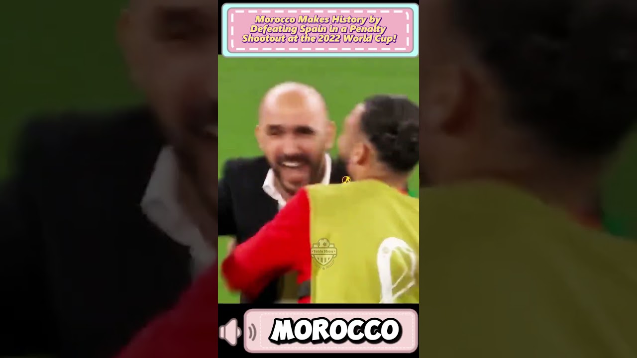 Morocco Makes History by Defeating Spain in a Penalty Shootout at the 2022 World Cup!