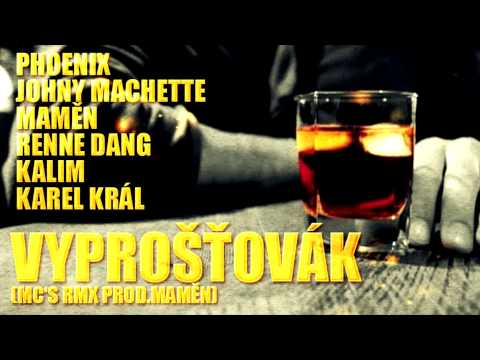 Phoenix - Vyprošťovák mc's rmx (+ Maměn, Renne Dang, Johny Machette, Kalim, Karel Král) prod. Maměn