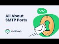 All About SMTP Ports Explained By Mailtrap