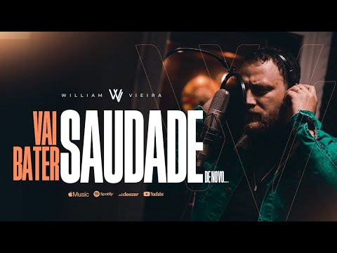 Vai Bater Saudade - William Vieira