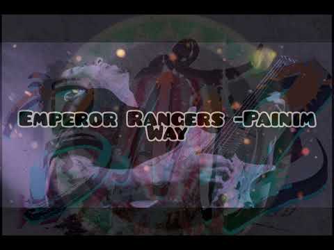 Emperor Rangers _Painim Way