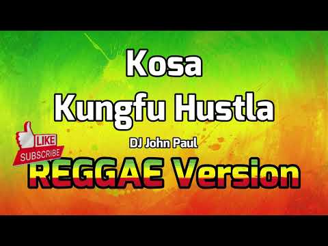 Kosa Kungfu Hustla - DJ John Paul REGGAE Remix | Tiktok Viral