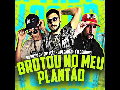 O pesadão Nildo ostentação é o bobinho brotou no meu plantão brega funk 2022