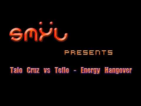 Taio Cruz vs Teflo - Energy Hangover (Smyl Bootleg)