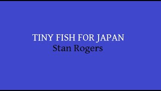 Tiny fish for Japan - Stan Rogers (Cover by Lowkey)
