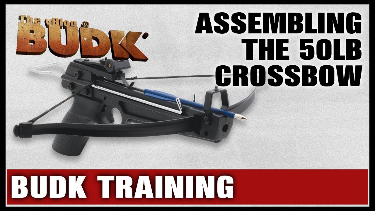 BudK Training - How to Assemble the 50LB Crossbow