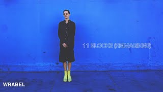 Wrabel - 11 blocks (reimagined) [official lyric video]