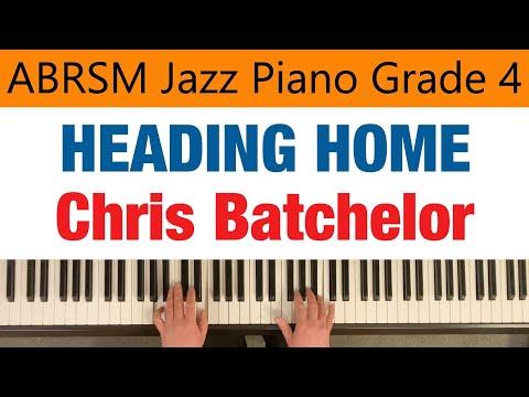 HEADING HOME | ABRSM Jazz Piano Grade 4 | Chris Batchelor