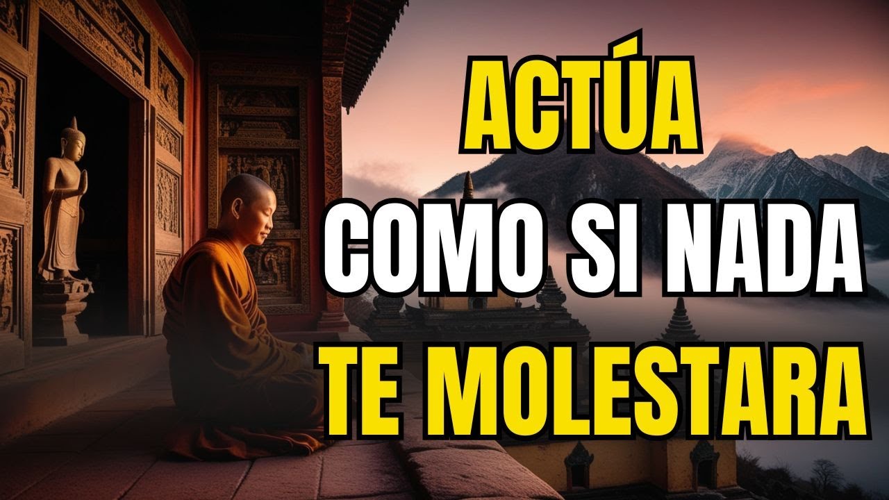 SECRETO BUDISTA que Nadie conoce: ACTUAR COMO SI NADA TE MOLESTASE